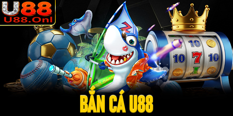 Bắn cá U88